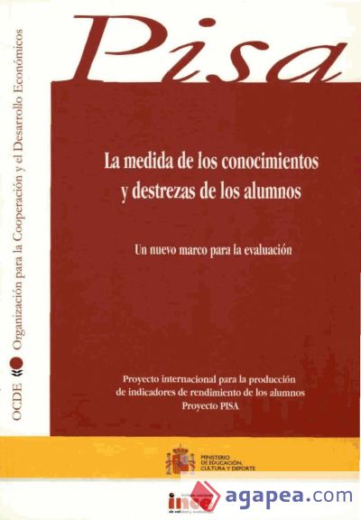 La medida de los conocimientos y destrezas de los alumnos. Un nuevo marco para la evaluaci&oacute;n