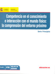 Portada de Competencia en el conocimiento e interacción con el mundo físico: la comprensión del entorno próximo