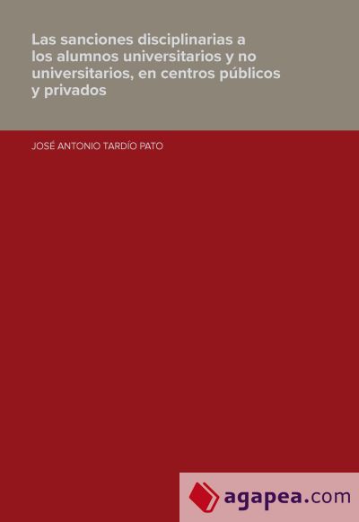 Las sanciones disciplinarias a los alumnos universitarios y no universitarios, en centros públicos y privados