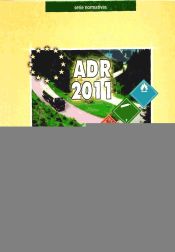 Portada de ADR-2011: Acuerdo europeo sobre transporte internacional de mercancías peligrosas por carretera