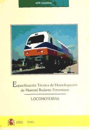 Portada de Especificación técnica de homologación de material ferroviario : locomotoras