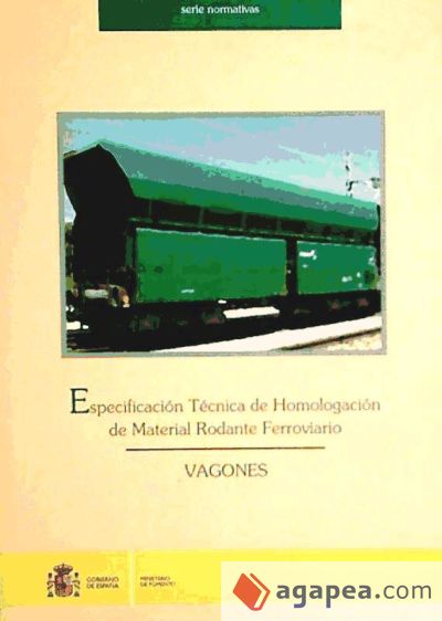 Especificación técnica de homologación de material ferroviario : vagones