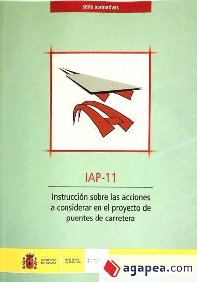 Instrucciones sobre las acciones a considerar en el proyecto de puentes de carretera (IAP-11)