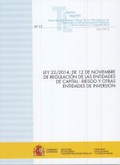 Portada de Ley 22/2014, de 12 de noviembre de regulaci&oacute;n de las entidades de capital-riesgo y otras entidades de inversi&oacute;n