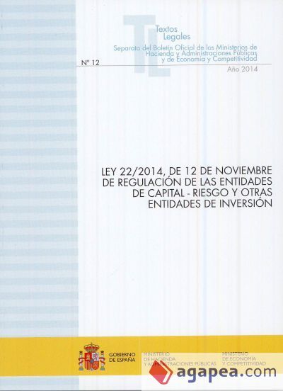 Ley 22/2014, de 12 de noviembre de regulaci&oacute;n de las entidades de capital-riesgo y otras entidades de inversi&oacute;n