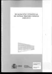 Portada de Recaudación y estadísticas del sistema tributario español 2005-2015