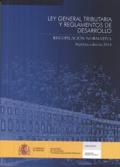 Portada de Ley general tributaria y reglamentos de desarrollo : recopilación normativa