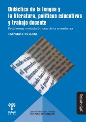 Portada de Did&aacute;ctica de la lengua y la literatura, pol&iacute;ticas educativas y trabajo docente