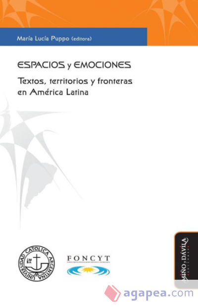 Espacios y emociones. Textos, territorios y fronteras en América Latina