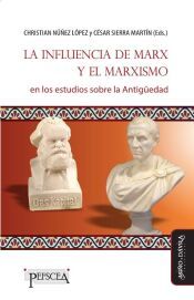 Portada de La influencia de Marx y el marxismo en los estudios sobre la Antigüedad