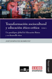 Portada de Transformación sociocultural y educación ético-crítica. Tomo 1