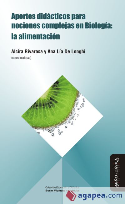 Aportes didácticos para nociones complejas en Biología: la alimentación