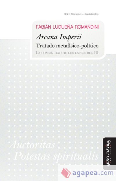 Arcana Imperii. Tratado metafísico-político