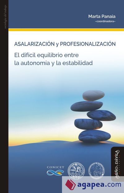 Asalarización y profesionalización: El difícil equilibrio entre la autonomía y la estabilidad