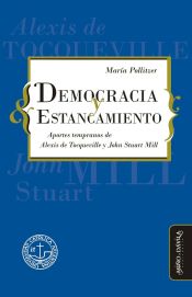 Portada de Democracia y estancamiento : aportes tempranos de Alexis de Tocqueville y John Stuart Mill