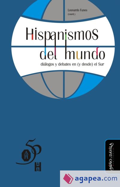 Hispanismos del mundo: diálogos y debates en (y desde) el Sur