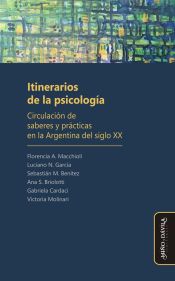 Portada de Itinerarios de la Psicología. Circulación de saberes y prácticas en la Argentina del Siglo XX