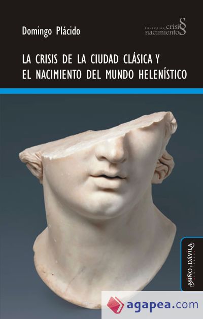 La crisis de la ciudad clásica y el nacimiento del mundo helenístico