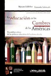 Portada de La educaci&oacute;n en las cumbres de las Am&eacute;ricas: un an&aacute;lisis cr&iacute;tico de las pol&iacute;ticas eduativas de la &uacute;ltima decada