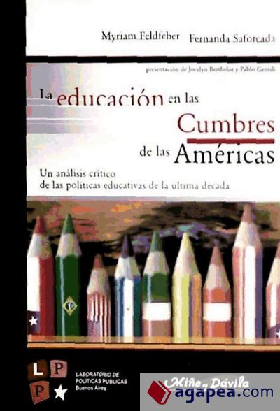 La educaci&oacute;n en las cumbres de las Am&eacute;ricas: un an&aacute;lisis cr&iacute;tico de las pol&iacute;ticas eduativas de la &uacute;ltima decada
