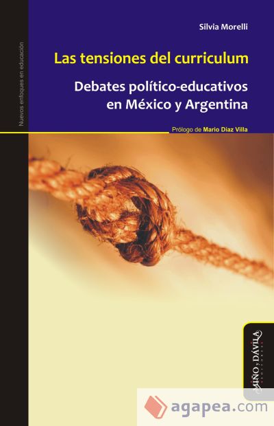 Las tensiones del curriculum : debates político-educativos en México y Argentina