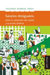 Portada de Salarios desiguales: entre la valoración del capital y la acción sindical