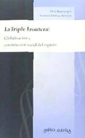 Portada de TRIPLE FRONTERA: GLOBALIZACION Y CONSTRUCCION SOCIAL