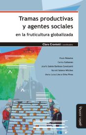 Portada de Tramas productivas y agentes sociales en la fruticultura globalizada