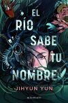 El R&iacute;o Sabe Tu Nombre