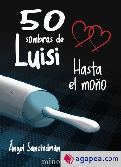 50 sombras de Luisi. Hasta el moño