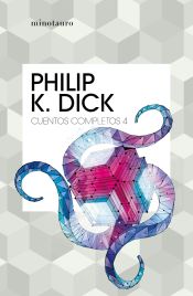 Portada de Cuentos completos IV (Philip K. Dick )