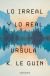 Portada de Lo Irreal y lo Real, de Ursula K. Le Guin