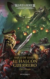 Portada de The Horus Heresy: Siege of Terra n&ordm; 06 El Halc&oacute;n Guerrero