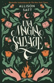 Portada de Una magia salvaje (Allison Saft)