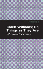 Portada de Caleb Williams; Or, Things as They Are