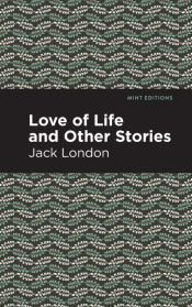 Portada de Love of Life and Other Stories