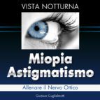 Portada de Miopia e Astigmatismo - Visione notturna (Ebook)