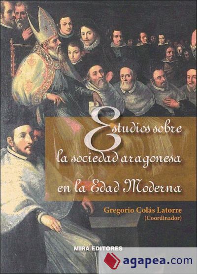 Estudios sobre la sociedad aragonesa en la Edad Moderna