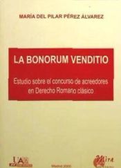 Portada de La Bonorum Venditio : estudio sobre el concurso de acreedores en Derecho Romano clásico