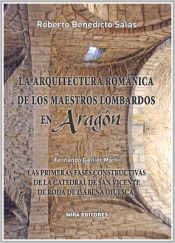 Portada de La arquitectura románica de los maestros lombardos en Aragón