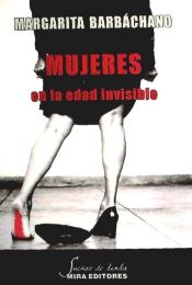 Portada de MUJERES EN LA EDAD INVISIBLE