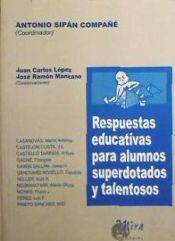 Portada de Respuestas educativas para alumnos superdotados y talentosos : actas del Congreso Internacional (Zaragoza, 1998)