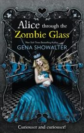 Portada de Alice Through the Zombie Glass