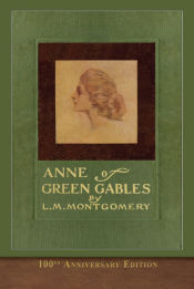 Portada de Anne of Green Gables (100th Anniversary Edition)