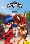 Miraculous. Las aventuras de Ladybug. Sapotis: Narrativa 12