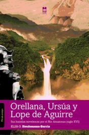 Portada de Orellana, Ursúa y Lope de Aguirre: sus hazañas novelescas por el río Amazonas (S.XVI) (Ebook)