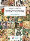 Miradas a la España de la Restauración desde la caricatura política, la iconografía y la prensa (1875-1923) (T. II)