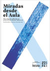 Miradas desde el aula \"Diez años de reflexión en torno al Patrimonio Industrial\"