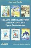 Miradas desde la historia. Isabel la Católica en la España Contemporánea