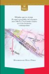 Miradas que se cruzan : el espacio geográfico de la frontera entre México y los Estados Unidos en el cine fronterizo contemporáneo